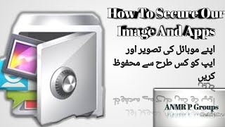 How To Secure Our Mobile And Secure Our Privacy Images Etc 100% Secure In Hindi