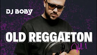 Old reggaeton Vol.1 - Dj Boby