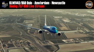 P3D v5 | PMDG 737-800 | KLM Day | Oslo - Amsterdam - Newcastle (KLM1140/959) | VATSIM