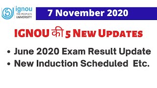 IGNOU Result Update June 2020 | New Induction Meeting | Assignment Notice | 5 new notification 2020