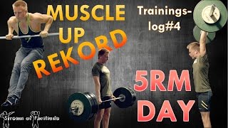 Muscle up REKORD | 5RM DAY || Trainingslog #4