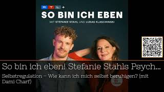 "Selbstregulation entdecken: Stefanie Stahl & Dami Charf im Gespräch" #podcast #45Minuten