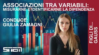 Associazioni tra variabili: identificarne e misurarne la dipendenza