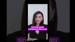 Sizi Daha Çekici Yapabilecek Özellikler