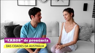 "ERROS” de pronúncia das principais cidades da Austrália.