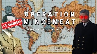 Operation Mincemeat: The Daring Deception That led to Hitler's Downfall