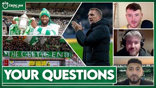 January transfer plans, The Celtic End, favourite forwards & 10IAR under Rodgers? | YOUR Questions