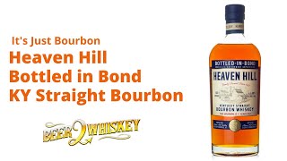 Heaven Hill Bottled in Bond Kentucky Straight Bourbon: It's Just Bourbon