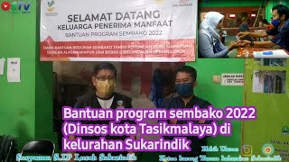 Bantuan Program Sembako 2022 (Dinsos kota Tasikmalaya) di kelurahan Sukarindik