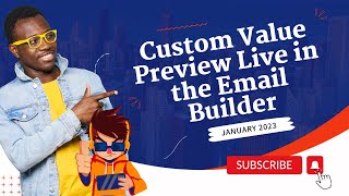 January 2024 - Custom Value Preview Live in the Email Builder