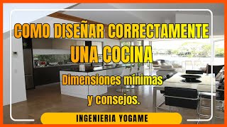 ✅  Cómo diseñar correctamente una cocina 👷‍♂️👷‍♀️Dimensiones mínimas y consejos.