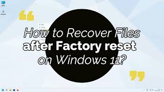 How to Recover Files After Factory Reset Windows 11? #windows11recover