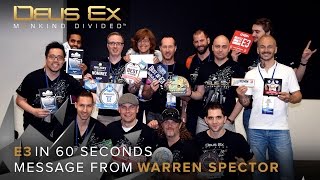 Deus Ex: Mankind Divided at E3 2015 - Message from Warren Spector