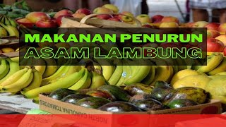 Makanan Penurun Asam Lambung yang Baik Dikonsumsi