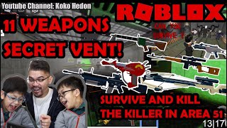 11 WEAPONS SURVIVE AND KILL THE KILLER IN AREA 51! ROBLOX - SECRET VENT AND TRICKS FOR YOU