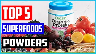 Top 5 Best Superfoods Powders to Buy in 2022 Reviews