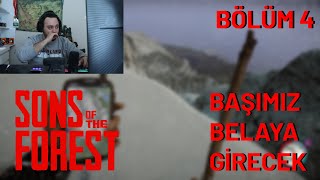 SONS OF THE FOREST // BÖLÜM #4 // BAŞIMIZA ÖYLE BİR ŞEY GELDİ Kİ...