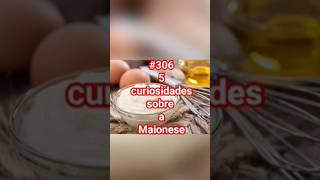 #306 5 curiosidades sobre a Maionese 😋 #luke5curiosidades #shortvideos #maionese