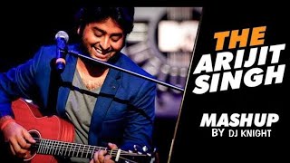 Arijit Singh Mashup 2021 | DJ KNIGHT | | Valentine Special | | Love Songs 2021