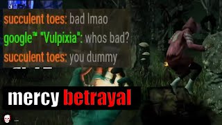 BETRAYED by a mercy slug (toxic survivors) / dead by daylight