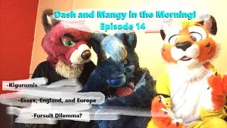 Dash and Mangy in the Morning Episode 14