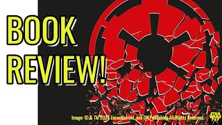 The Rise and Fall of the Galactic Empire: Book Review | Star Wars 7x7 Episode 3,658