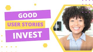 How to Write Good User Stories - INVEST