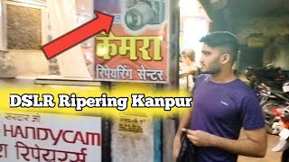 DSLR Repairing Centar Kanpur Raam Narayan Market