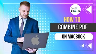 How to Combine PDFs on MacBook | Merge Documents Quickly 2024