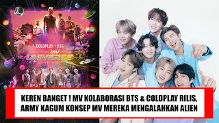 AKHIRNYA MV KOLABORASI BTS & COLDPLAY RILIS, ARMY TERKAGUM DENGAN KONSEP MV MENGALAHKAN ALIEN !!