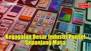 Kegagalan Besar Industri Ponsel Sepanjang Masa