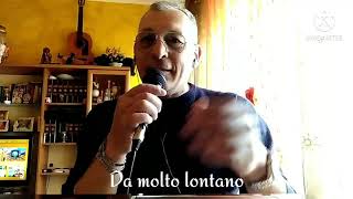 Tony Gaetani - Da molto lontano (di F. Califano) Home karaoke