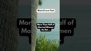 Bizarre Love Fact Revealed: The Science of Strange Romantic Connections#shorts