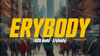 H20 Hadd - Erybody (Lyric Video)