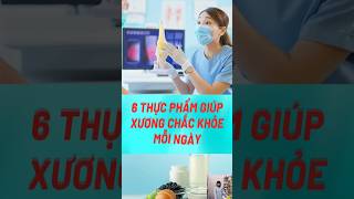 6 Thực Phẩm Giúp Xương Chắc Khỏe Mỗi Ngày#biquyetsongkhoetre #shortsvideo #food