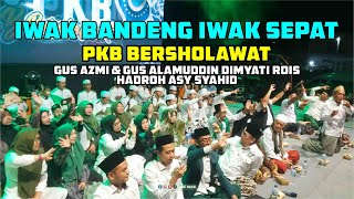 HADROH ASY SYAHID - IWAK BANDENG IWAK SEPAT | PKB BERSHOLAWAT - TENGARAN #gusazmi #pkb #zakkimaliki