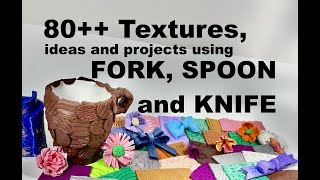 80++ CLAY Textures using just fork, spoon and knife! To watch is to believe! Polymer, Ceramic, ADC +