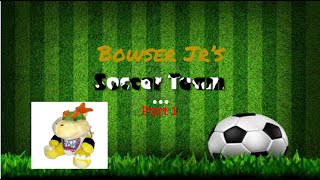 Mario Plush Adventures: Bowser Jr's Soccer Team Part 1