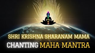 Chanting the Maha Mantra: Shri Krishna Sharnam Mama | Peaceful Meditation Music & Relaxation |