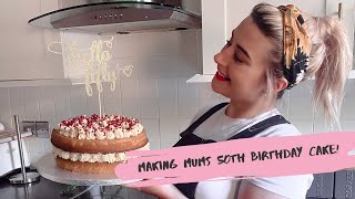 MAKING MY MUM'S 50TH BIRTHDAY CAKE | HOW *NOT* TO MAKE A LEMON AND RASPBERRY CAKE...