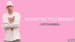 Justin Bieber - What Do You Mean? (Lirik dan Terjemahan)