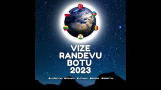 Vize Randevu Botu 2023 5 ülke için hizmet vermektedir.