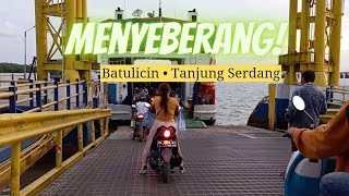 MENYEBERANG Batulicin — Tanjung Serdang | Kapal Fery