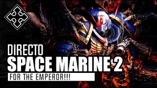 Directo: SPACE MARINE 2 - Operaciones con Subs ;)