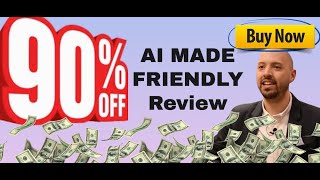 AI Made Friendly review - What are the AI Made Friendly bonuses?