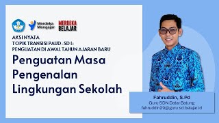 Aksi Nyata Penguatan Masa Pengenalan Lingkungan Sekolah  [Lulus Validasi]