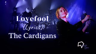 The Cardigans - Lovefool (Lyrics)