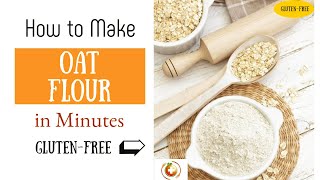 How to Make GLUTEN-FREE OAT FLOUR For Pennies in Minutes