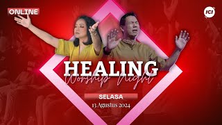 [LIVE ONLINE] HEALING WORSHIP NIGHT #024 - Ps. Yoanes & Henny Kristianus