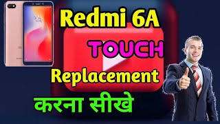 REDMI6A TOUCH REPLACEMENT AT RAVIMOBILE SERVICE&ELECTRICAL DIPKA CG 8349487777